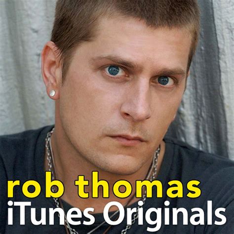 ‎iTunes Originals: Rob Thomas - Album by Rob Thomas - Apple Music