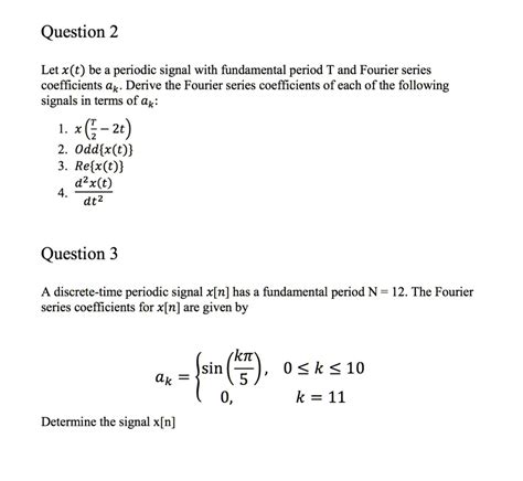 SOLVED: Let x(t) be a periodic signal with a fundamental period T and ...