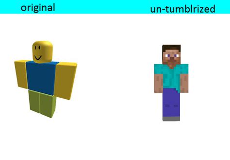 minecraft vs roblox un-tumblrized | Original vs. Un-Tumblrized | Know ...