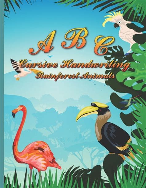 ABC Cursive Handwriting Rainforest Animals : Handwriting Practice Workbook for Kids - Letters ...