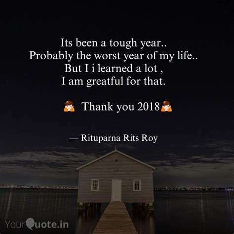 Its been a tough year.. P... | Quotes & Writings by Rituparna Rits Roy | YourQuote