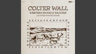 Colter Wall - "Western Swing & Waltzes" (Official Music Video)