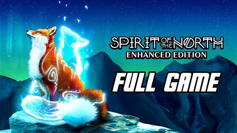 Spirit of the North: Enhanced Edition - Full Game Gameplay Walkthrough ...