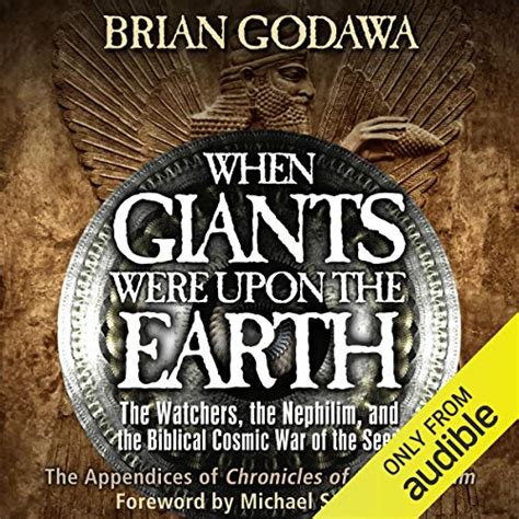 When Giants Were upon the Earth: The Watchers, the Nephilim, and the ...