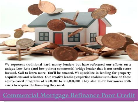 PPT - Commercial Mortgage Refinance Poor Credit PowerPoint Presentation - ID:7237752