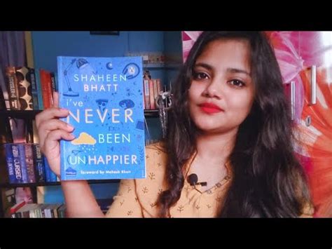 I'VE NEVER BEEN (UN)HAPPIER by Shaheen Bhatt Book Review - YouTube