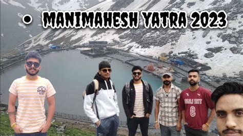 Manimahesh Yatra 2023 || Manimahesh Updates 2023 || Bharmani mata || Bharmour || Chamba || - YouTube