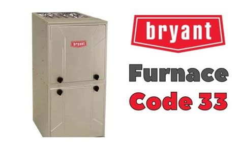 Bryant Furnace Code 33 - Easy Steps To Diagnose - HVAC BOSS