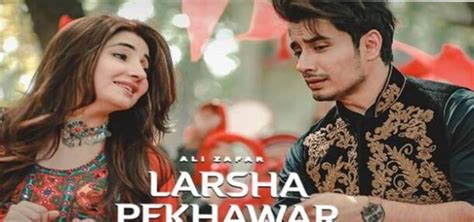 Ali Zafar Drops Electrifying Pashto Song “Larsha Pekhawar” Featuring ...