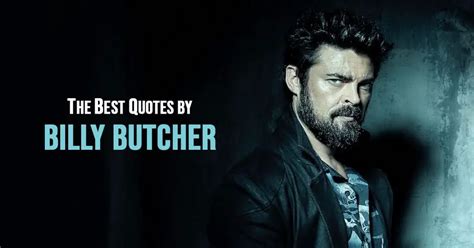 20+ Best 'Billy Butcher' Quotes | Scattered Quotes