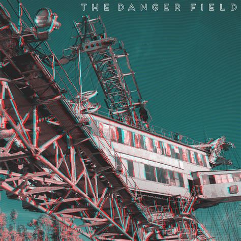 The Danger Field | The Danger Field