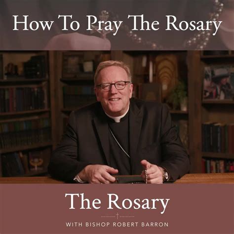 Bishop Robert Barron - Pray the Rosary with Bishop Barron