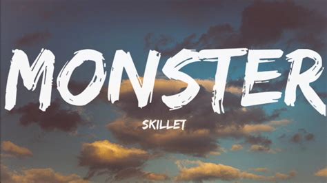 Skillet-Monster (Lyrics Video) - YouTube Music