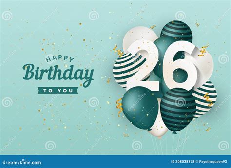 Happy 26th Birthday With Green Balloons Greeting Card Background. Vector Illustration ...