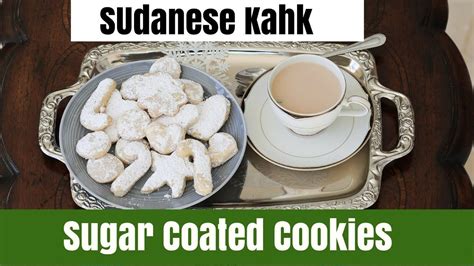 Sudanese Kahk - Sugar Coated Cookies | Sudanese food, Sudan recipe, African food