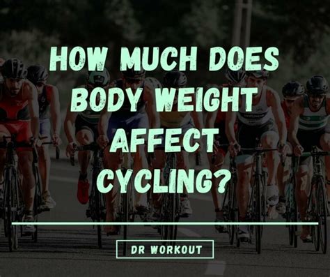 How Much Does Body Weight Affect Cycling? (In-Depth Analysis) | Dr Workout