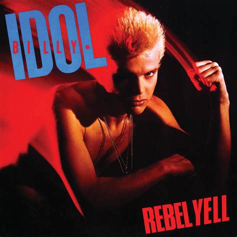 Rebel Yell - song by Billy Idol | Spotify