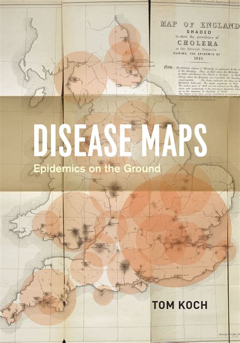 Disease Maps: Epidemics on the Ground, Koch