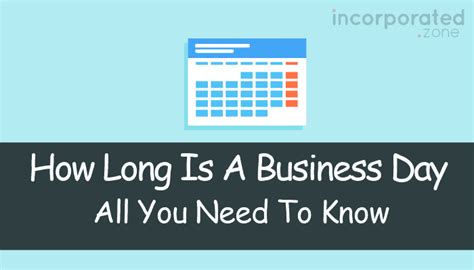 How Long Is A Business Day (Answered: All You Need To Know)