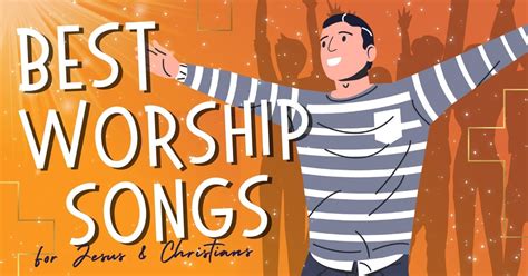 51 Best Worship Songs For Jesus & Christians Of All Time - MG