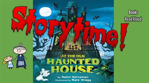 AT THE OLD HAUNTED HOUSE ~Halloween Stories ~ StoryTime ~ Bedtime Story ~ Read Aloud Books - YouTube