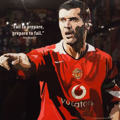 Roy Keane Quote Poster "Fail to prepare, prepare to fail"