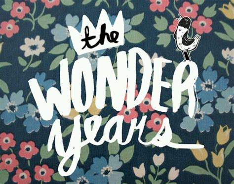 The wonder years | Wonder years, Beautiful fonts, Pop punk