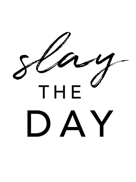 Slay the Day Art Print by Typologie Paper Co - X-Small | Slay quotes ...