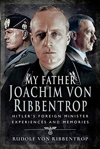 Amazon.co.jp: My Father Joachim von Ribbentrop: Hitler's Foreign ...