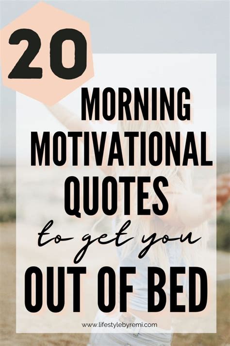 20 Morning Motivational Quotes to Get You Out of Bed - Lifestyle by Remi