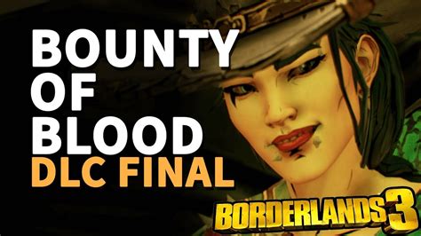 Bounty of Blood DLC Finale Borderlands 3 - YouTube