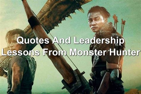 Quotes And Leadership Lessons From Monster Hunter