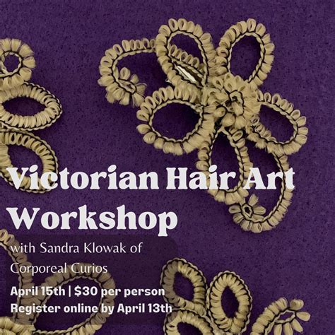 April 15 Victorian Hair Art - Creative Manitoba