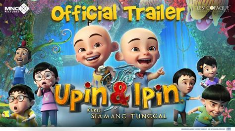 OFFICIAL TRAILER 60' UPIN & IPIN: KERIS SIAMANG TUNGGAL | MULAI 9 MEI ...