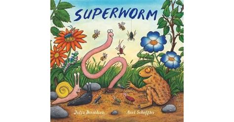 Superworm by Julia Donaldson