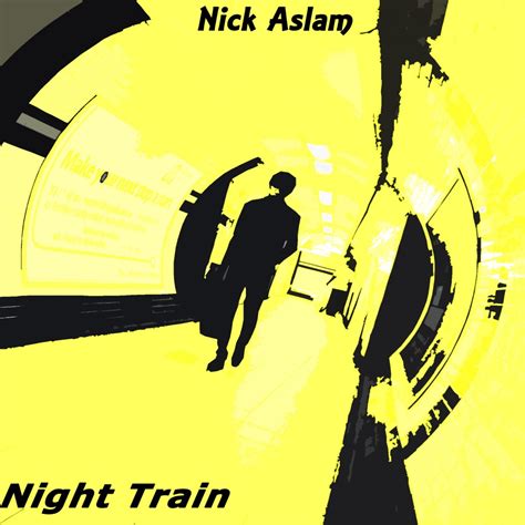 ‎Night Train - Single - Album by Nick Aslam - Apple Music