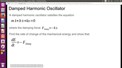 Solved A damped harmonic oscillator satisfies the equation | Chegg.com