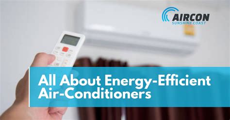 Guide To Energy-Efficient Air-Conditioners - Air Con Sunshine Coast