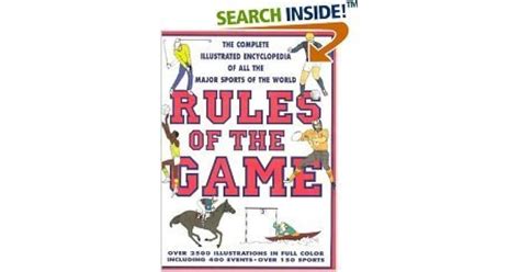 Rules of the game: The complete illustrated encyclopedia of all the sports of the world, by The ...