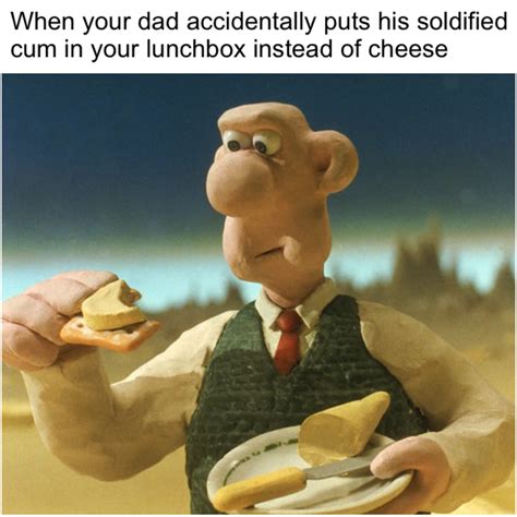 #relatable Wallace and Gromit meme : r/dankmemes