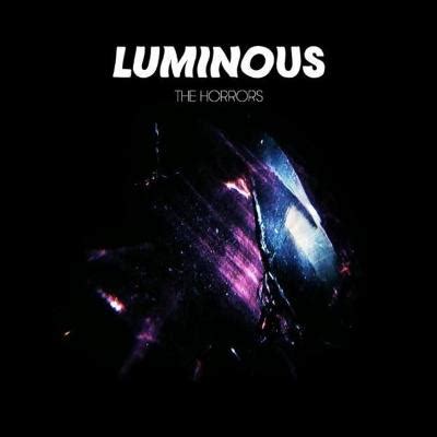 »Luminous« - The Horrors | skug MUSIKKULTUR