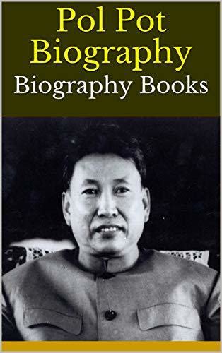 Pol Pot Biography: Biography Books by Phoebe | Goodreads