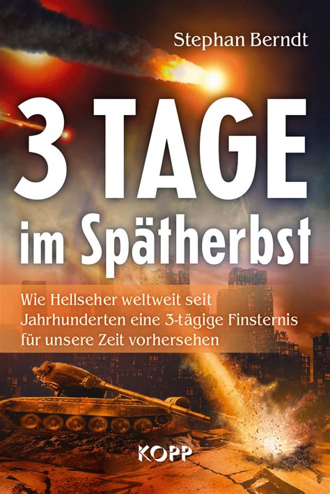 3 Tage im Spätherbst - Prophezeiungen Mystery Bücher - Kopp Verlag