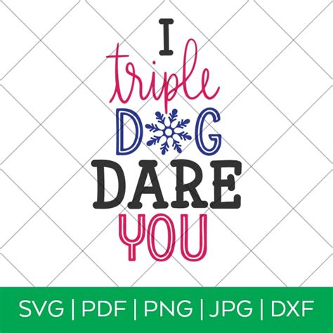 I Triple Dog Dare You SVG - A Christmas Story SVG - Pineapple Paper Co.