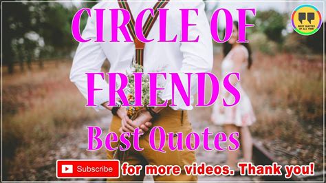 TOP 50 CIRCLE OF FRIENDS QUOTES - Best Friendship Quotes - YouTube