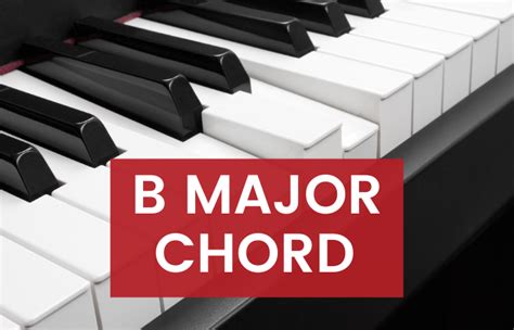 How to Play: B Major Piano Chord & Inversions (B, B/D#, B/F#)