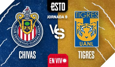 Chivas vs Tigres, en vivo jornada 9 del Apertura 2022 | ESTO en línea