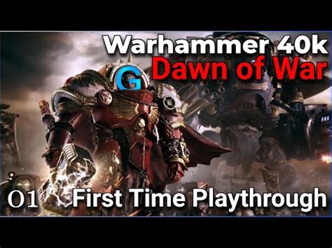 Dawn of War: My First Playthrough! - pt.1 - YouTube