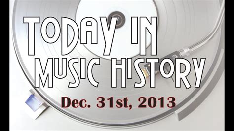 Today in Music History December 31 - YouTube