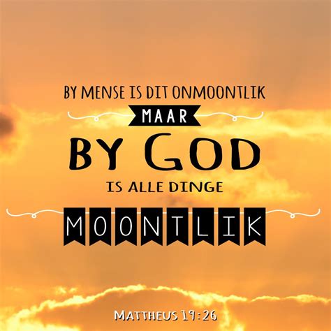 By God is alle dinge moontlik | matt 19:26 | #bybelvers | Afrikaans - Bybel Verse | Pinterest ...